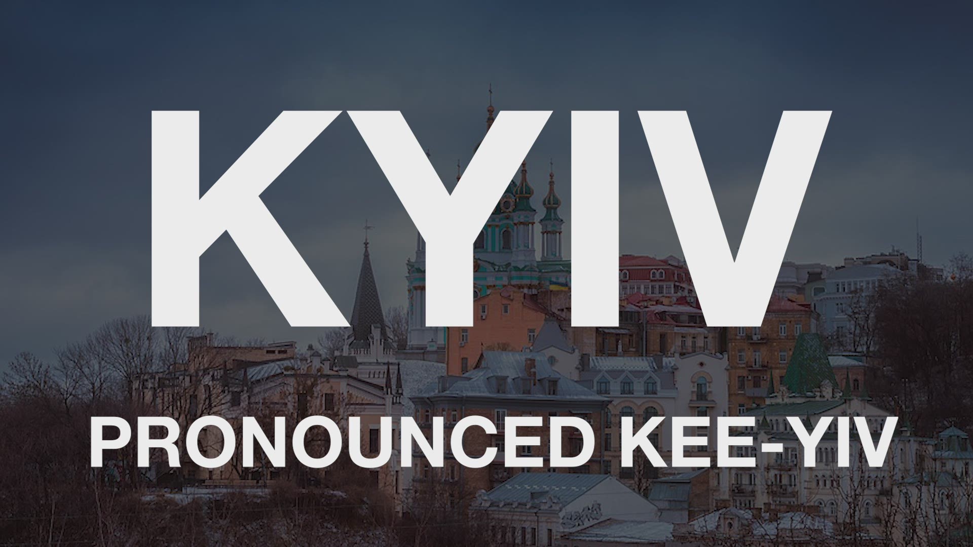 Learn how to pronounce the capital city of Ukraine.