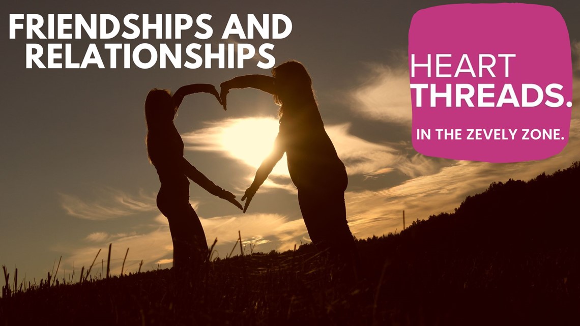 Friendships and Relationships | HeartThreads in the Zevely Zone