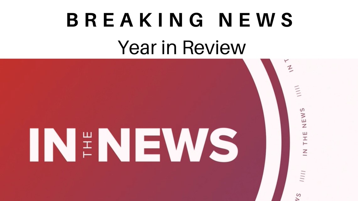 In the News: Top Breaking News in 2022 | 12newsnow.com