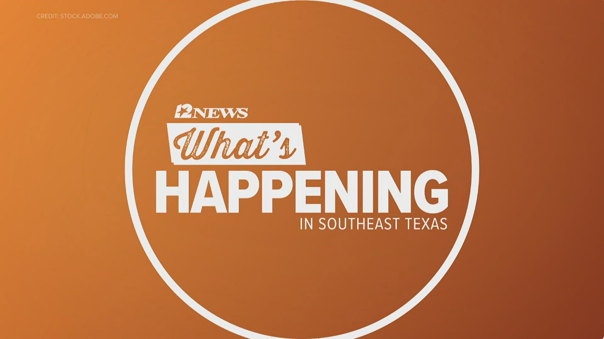 Find out what's happening in Southeast Texas over the weekend.