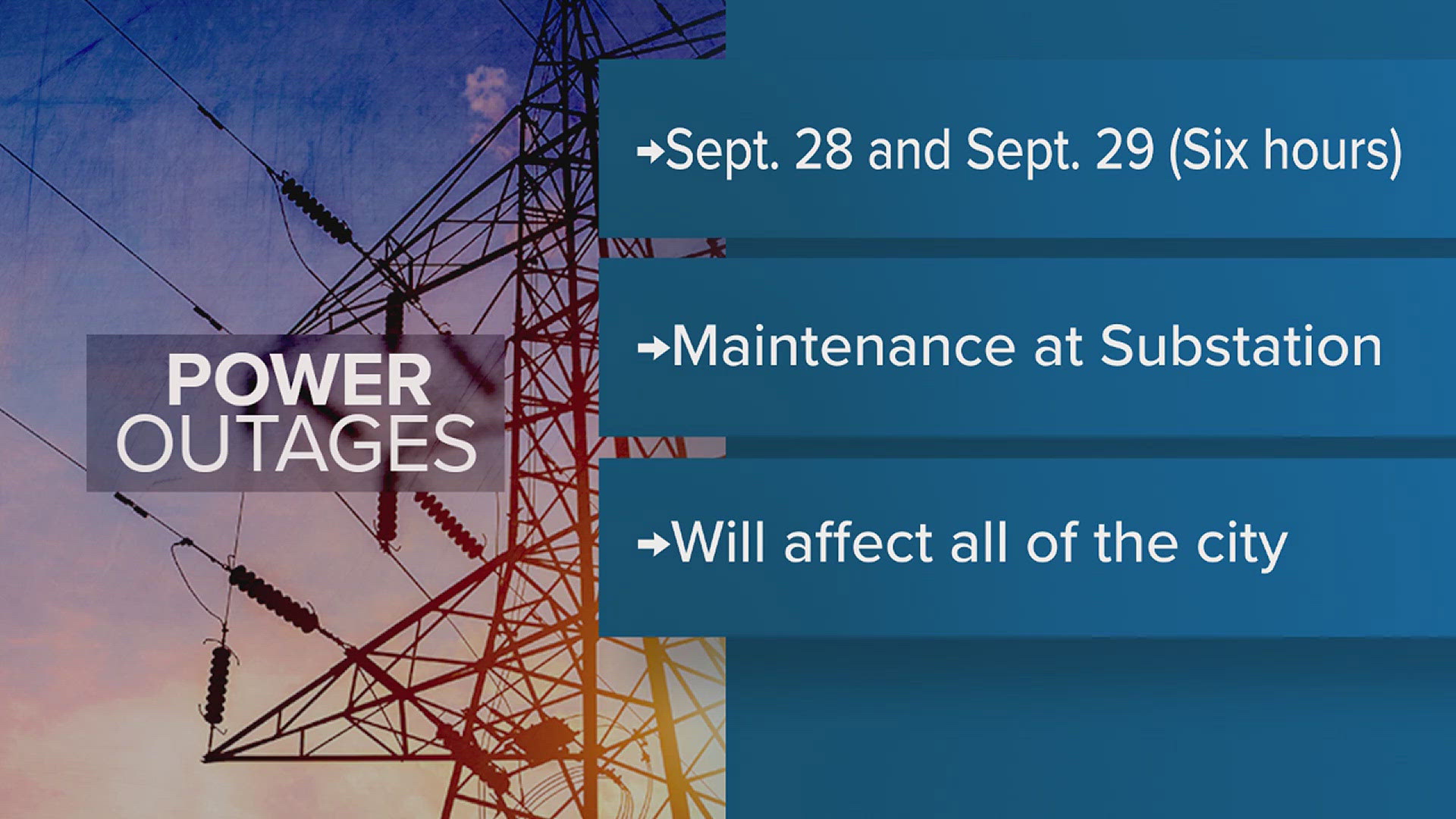 The power outage will start at 11:59 p.m. on September 28 and last until 6 a.m. on September 29.