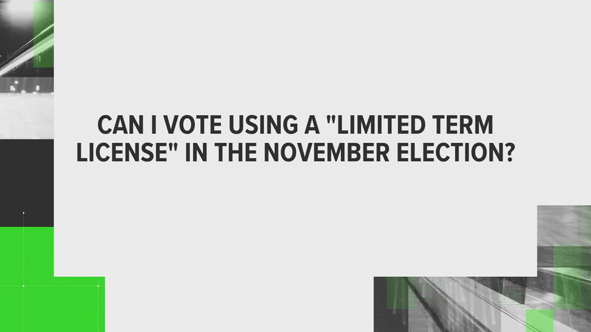 At least one 12News viewer has asked about using a "limited term license" as an ID when voting.