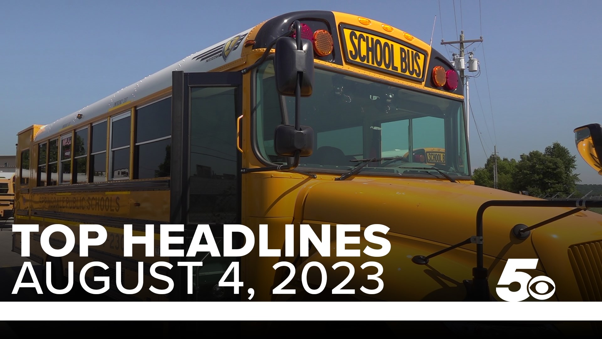 Top headlines for Northwest Arkansas, the River Valley and beyond on August 4, 2023.