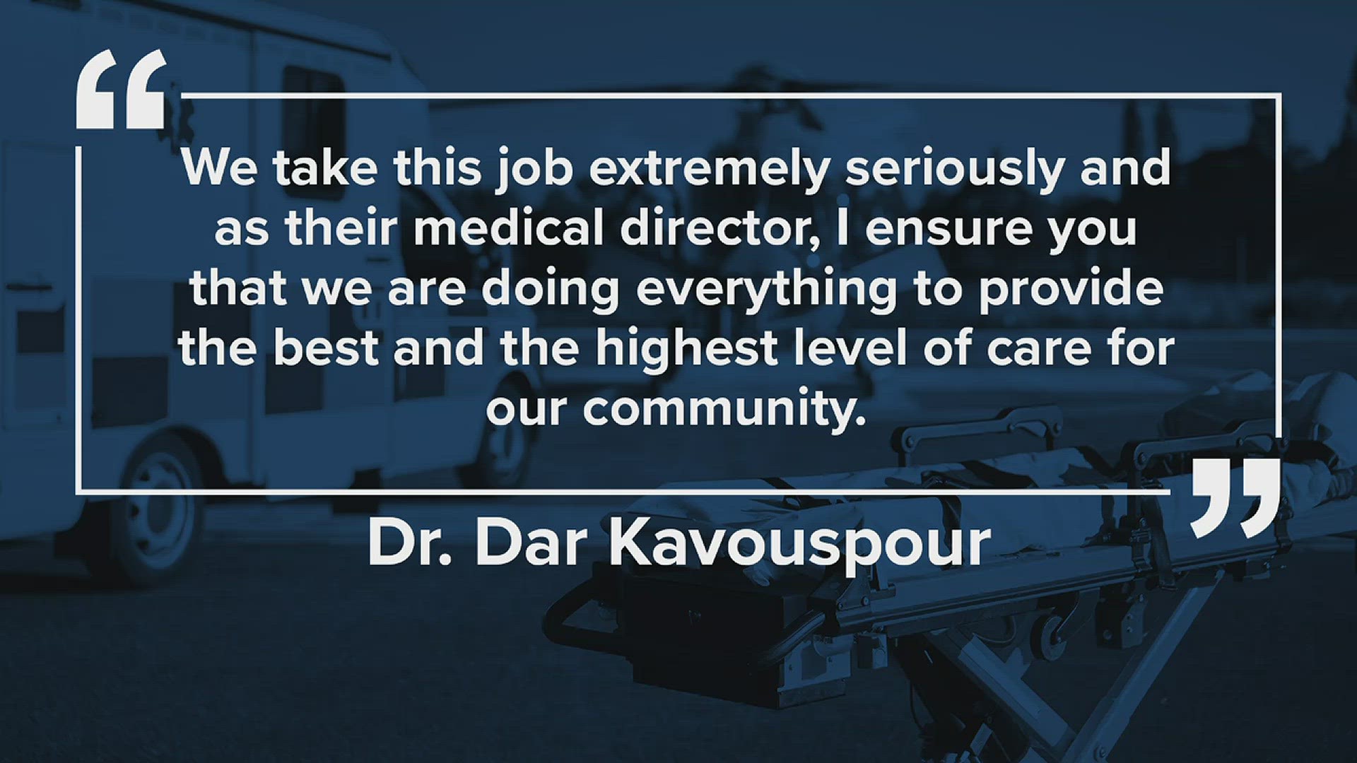 Dr. Dar Kavouspour has been the medical director of Beaumont EMS since 2004. He says current response times are "excellent".