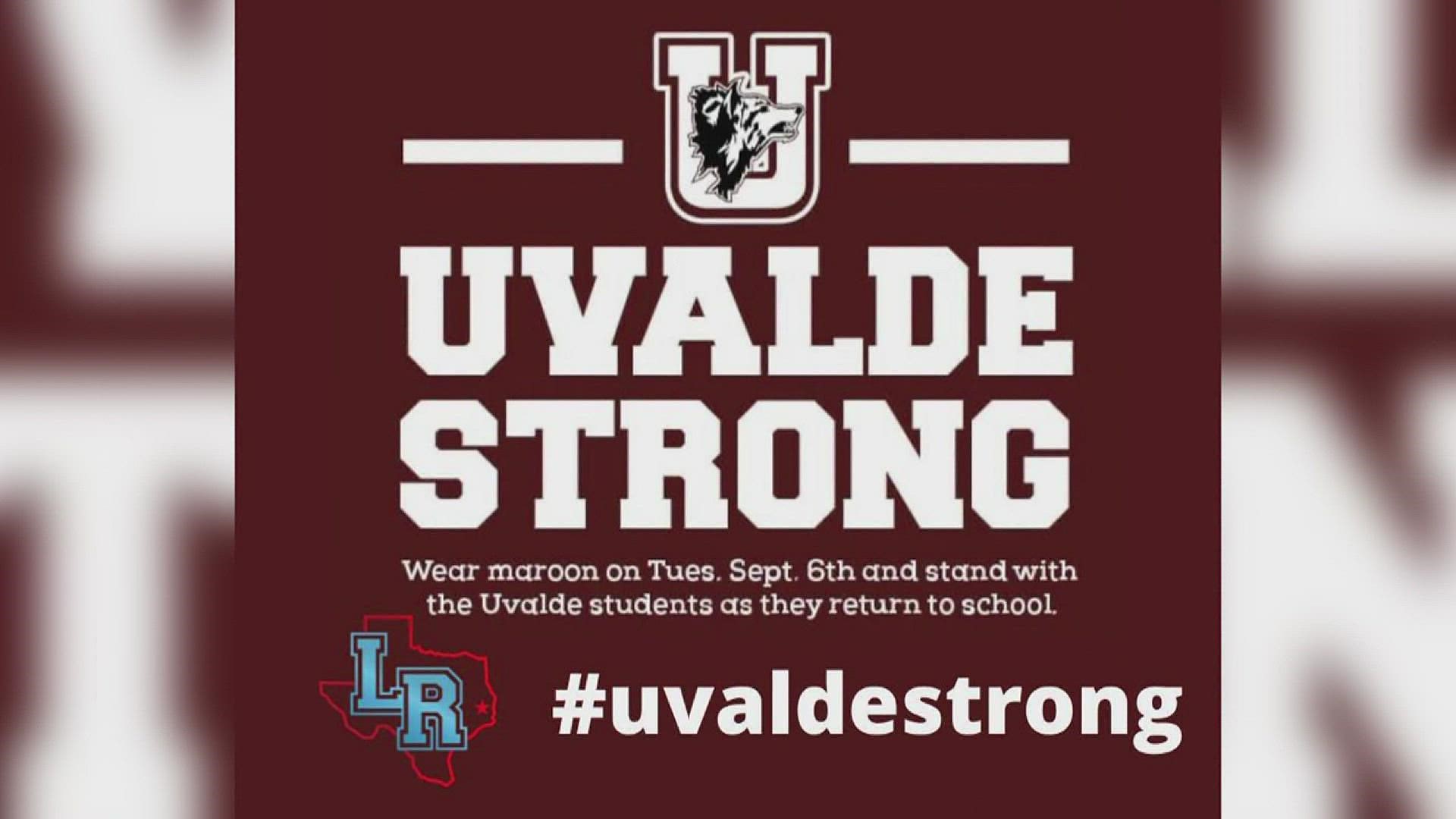 School districts are asking staff and students to stand with them as they stand with Uvalde by wearing maroon and/or white on Tuesday.