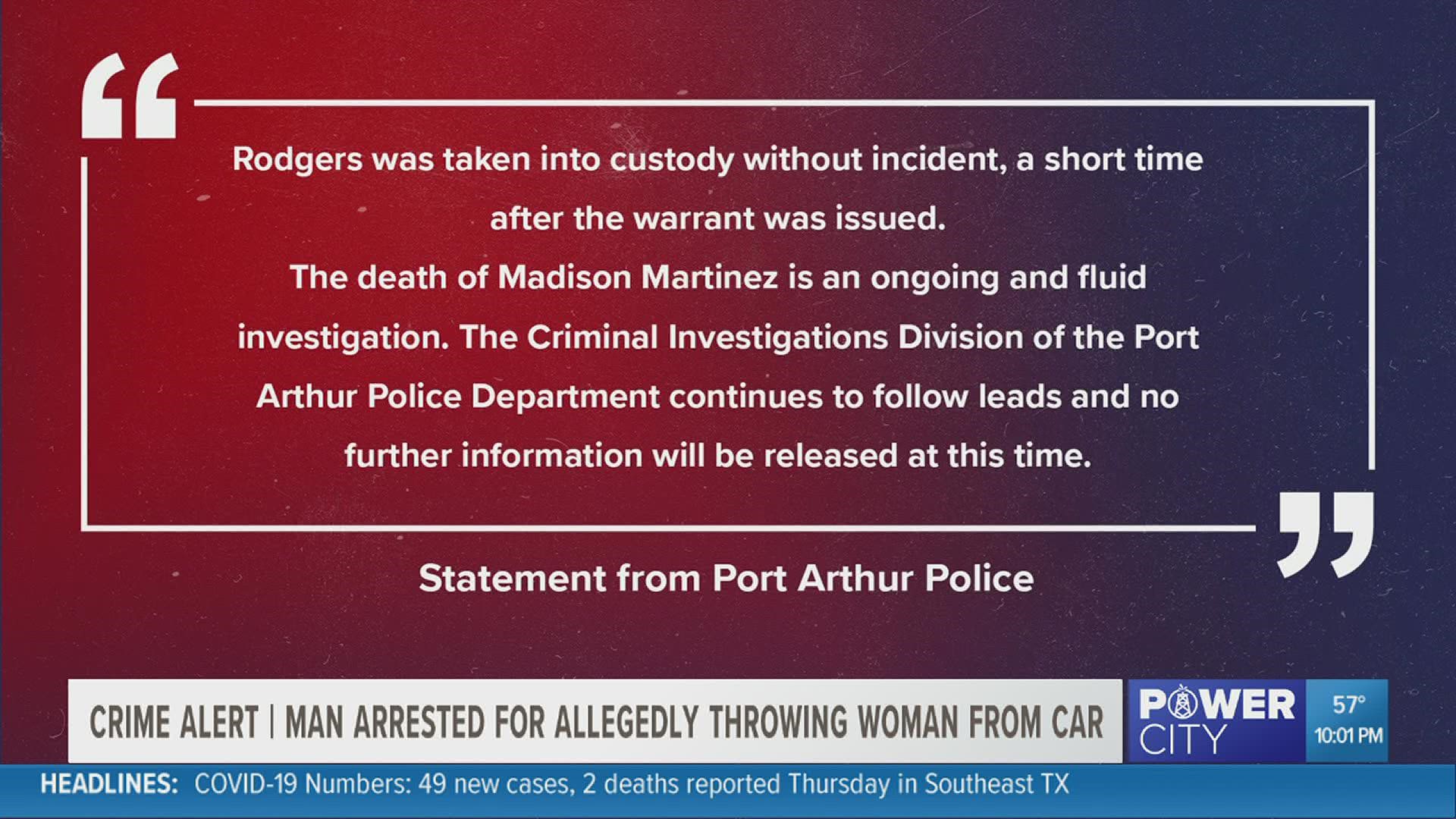 Port Arthur Police say the investigation is ongoing and they are investigating other leads.