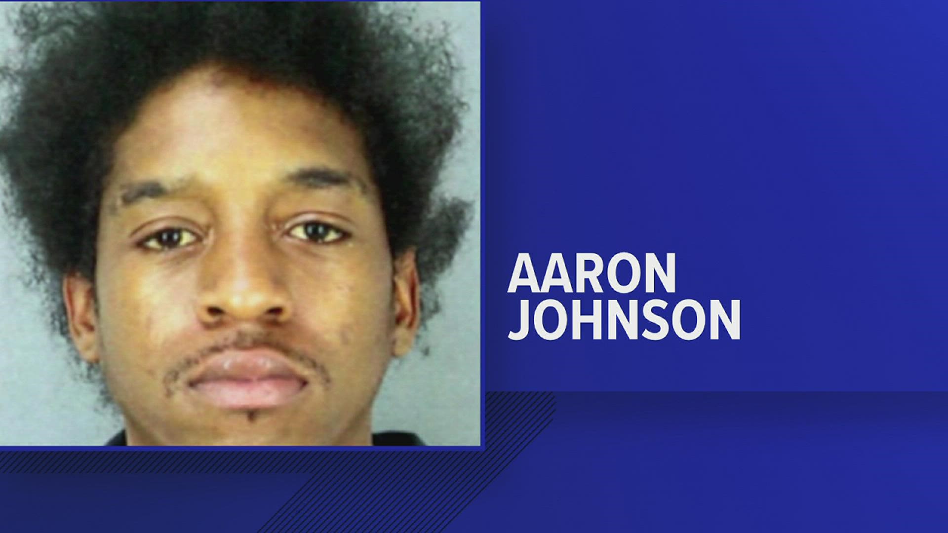 Aaron Johnson, 24, also had two warrants for aggravated kidnapping and aggravated assault, family violence. Plus, one for violating probation on a drug warrant.