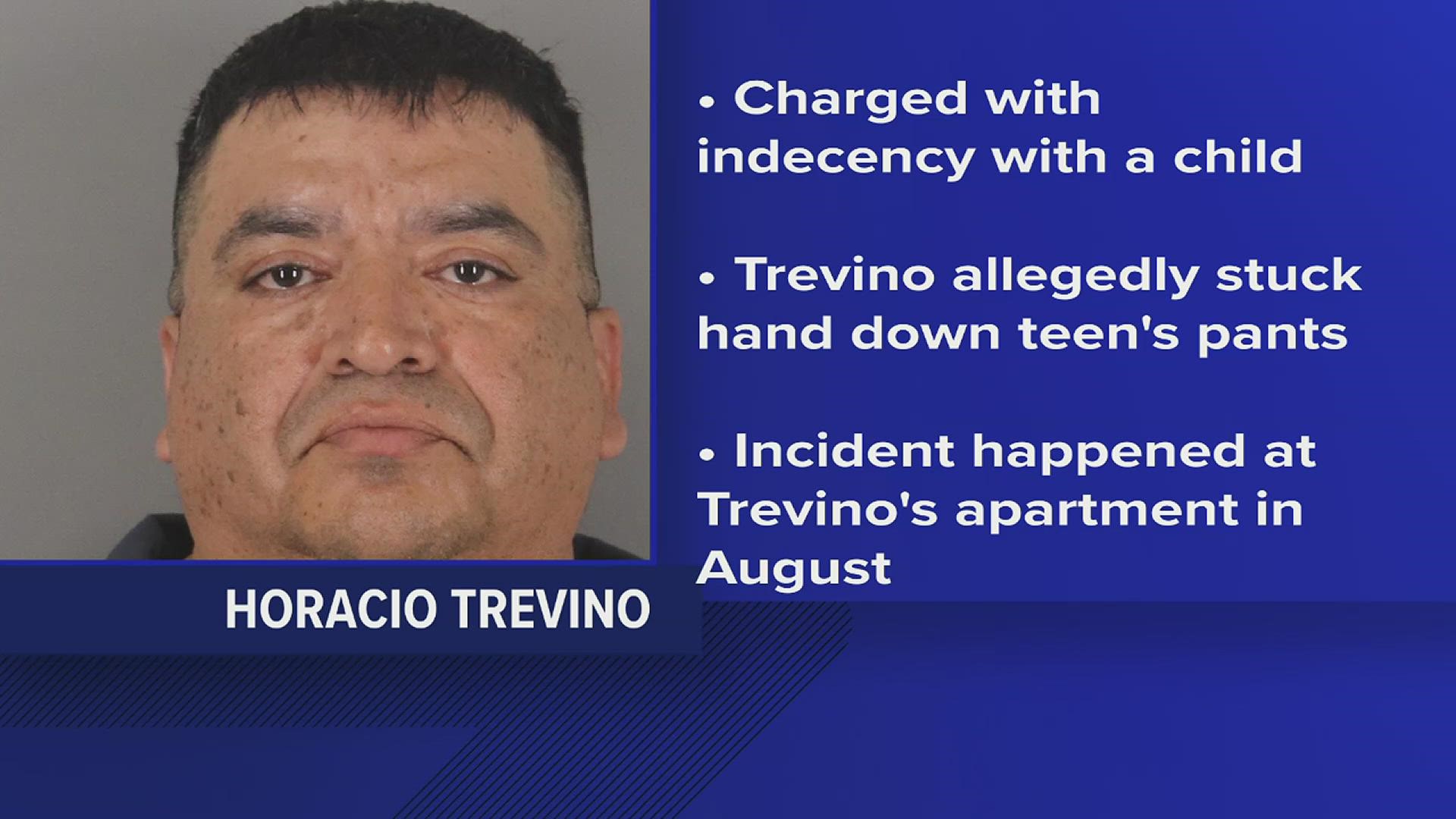 On August 20, 2022, Horacio Trevino, 48, put his hand inside a 14-year-old victim's pants, according to a probable cause affidavit.