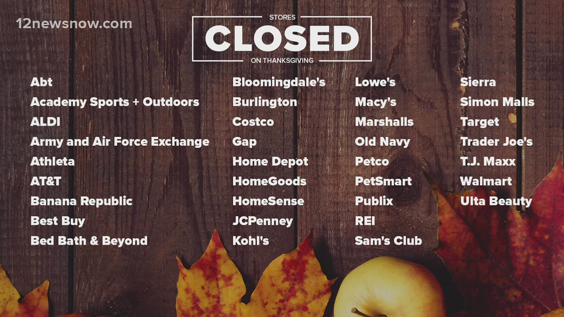 Some stores are closing for the Thanksgiving holiday.