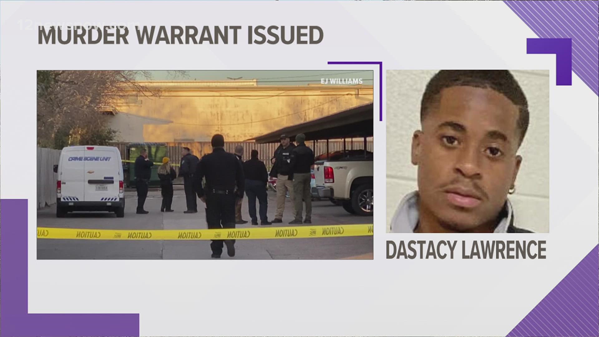 A murder warrant has been issued for Dastacy Lawrence.