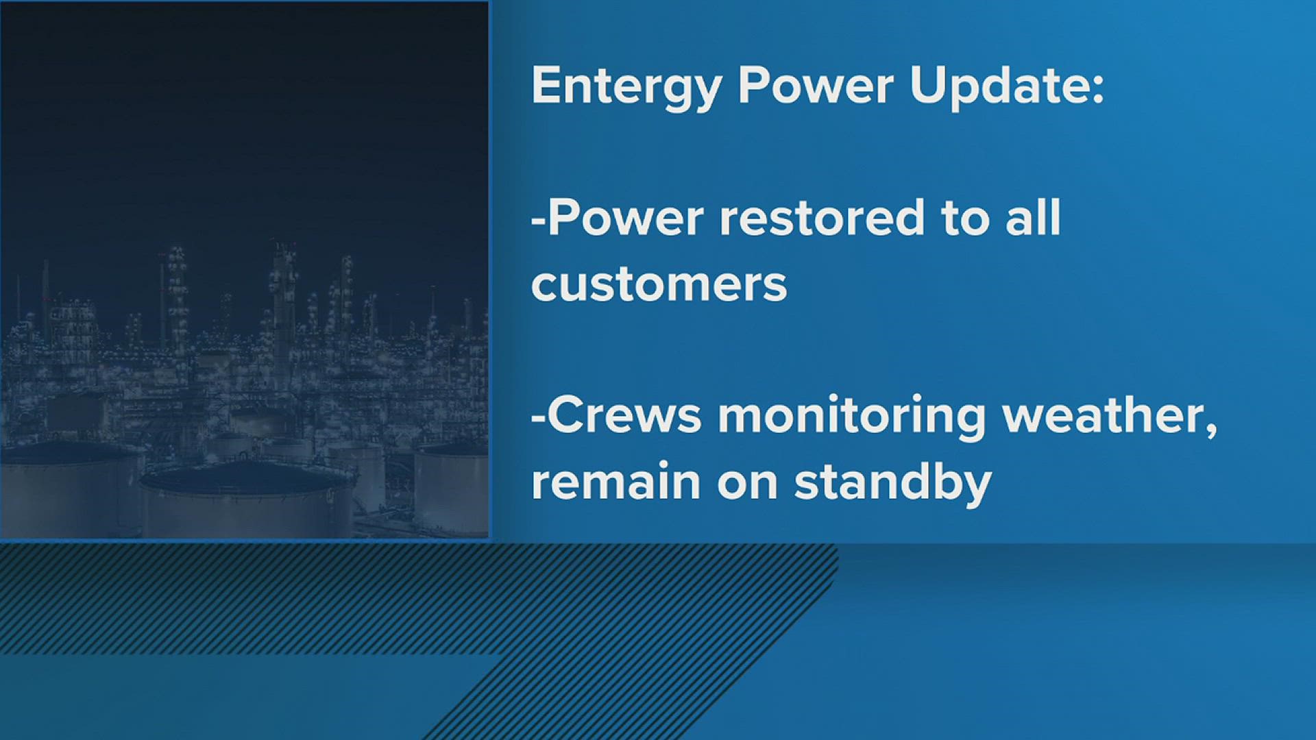 Entergy Texas crews have restored power to all customers who were affected by recent outages.