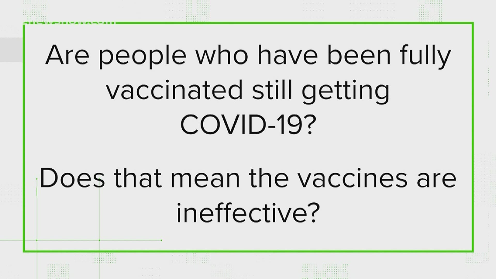 Although the vaccines are highly effective and lower the chances of catching the virus, the vaccines are not perfect.