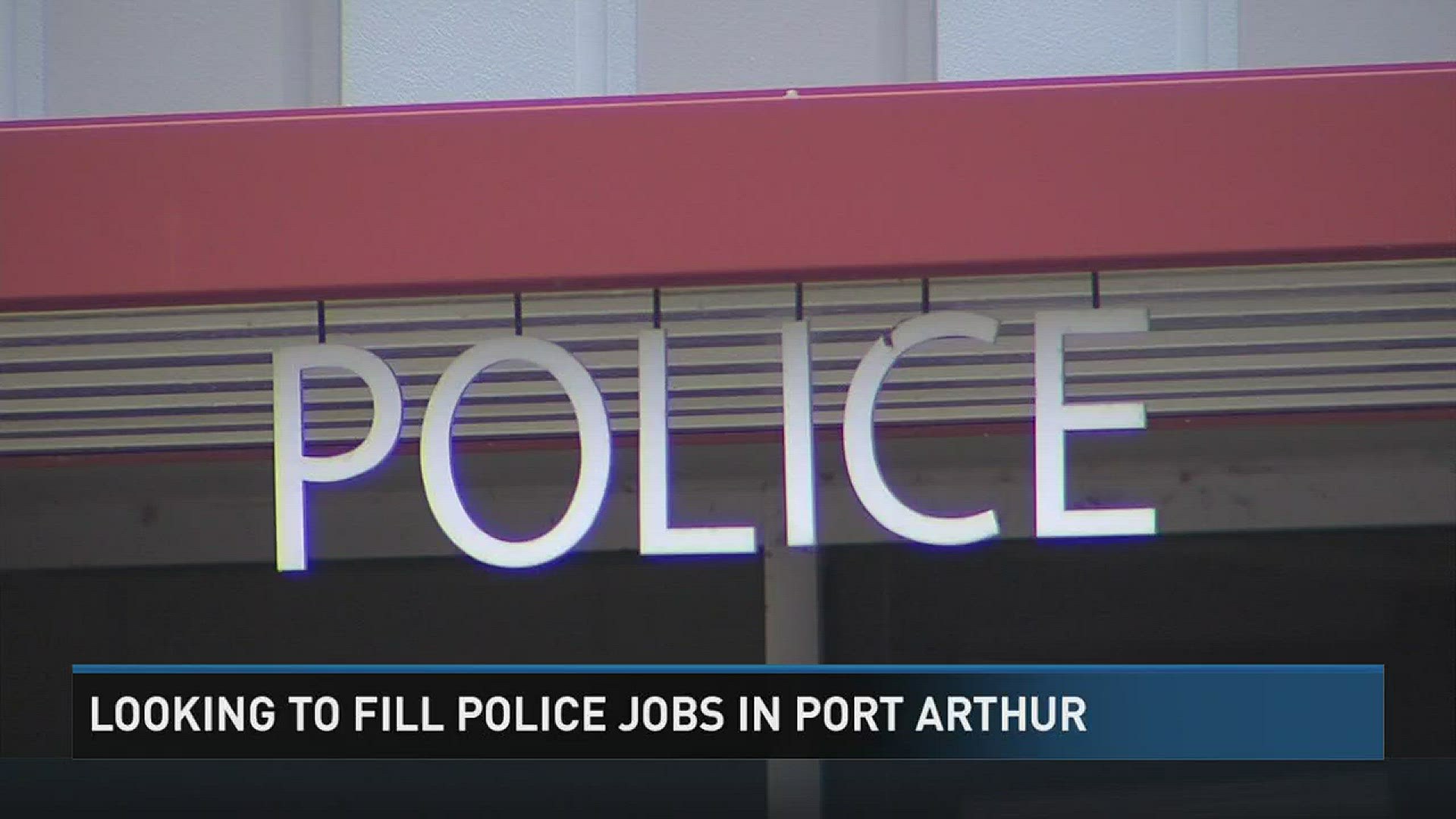 Deadline to apply for police jobs in Port Arthur is Friday