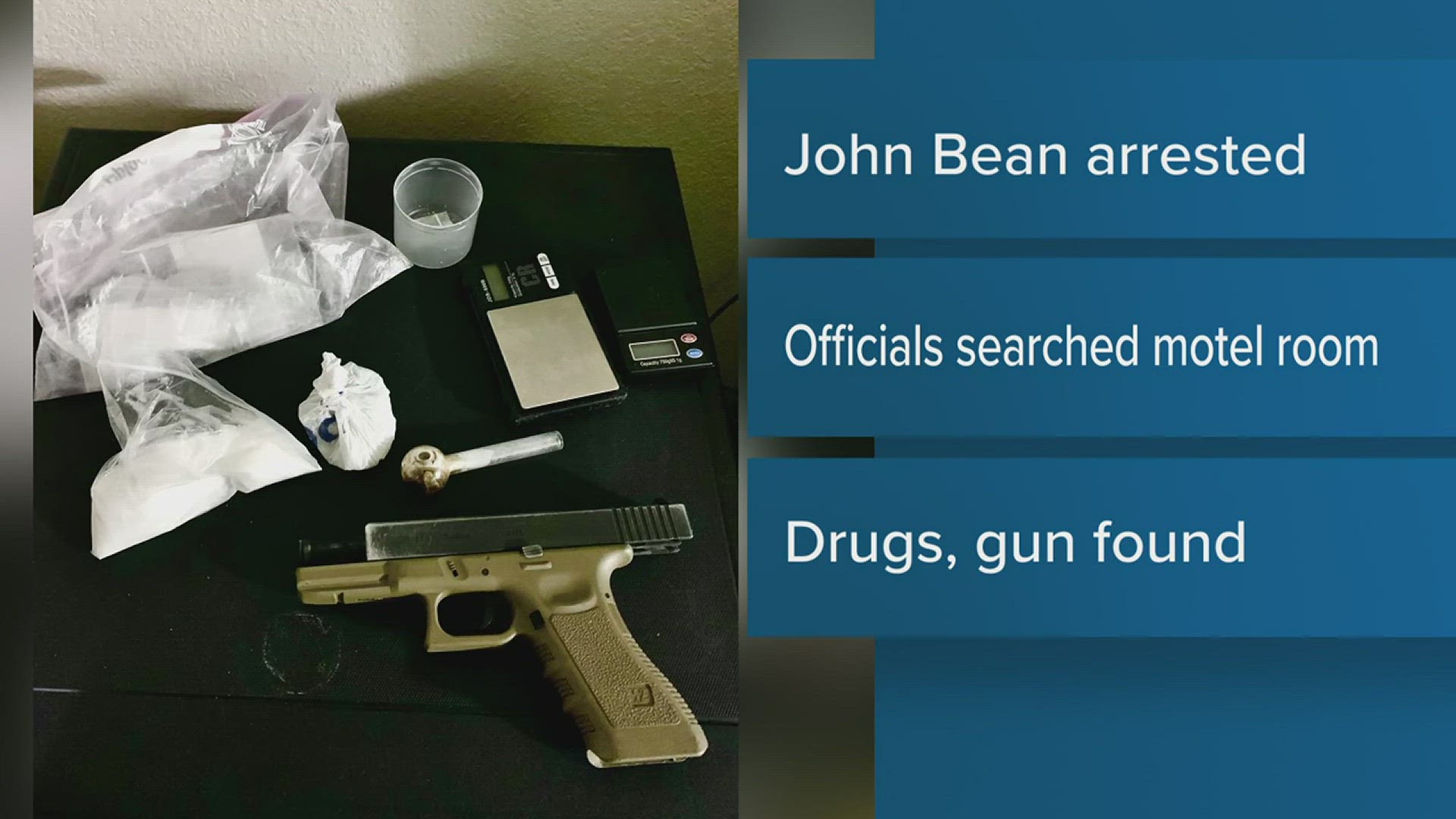 John Dereck Bean was arrested after a search was conducted at his motel room.