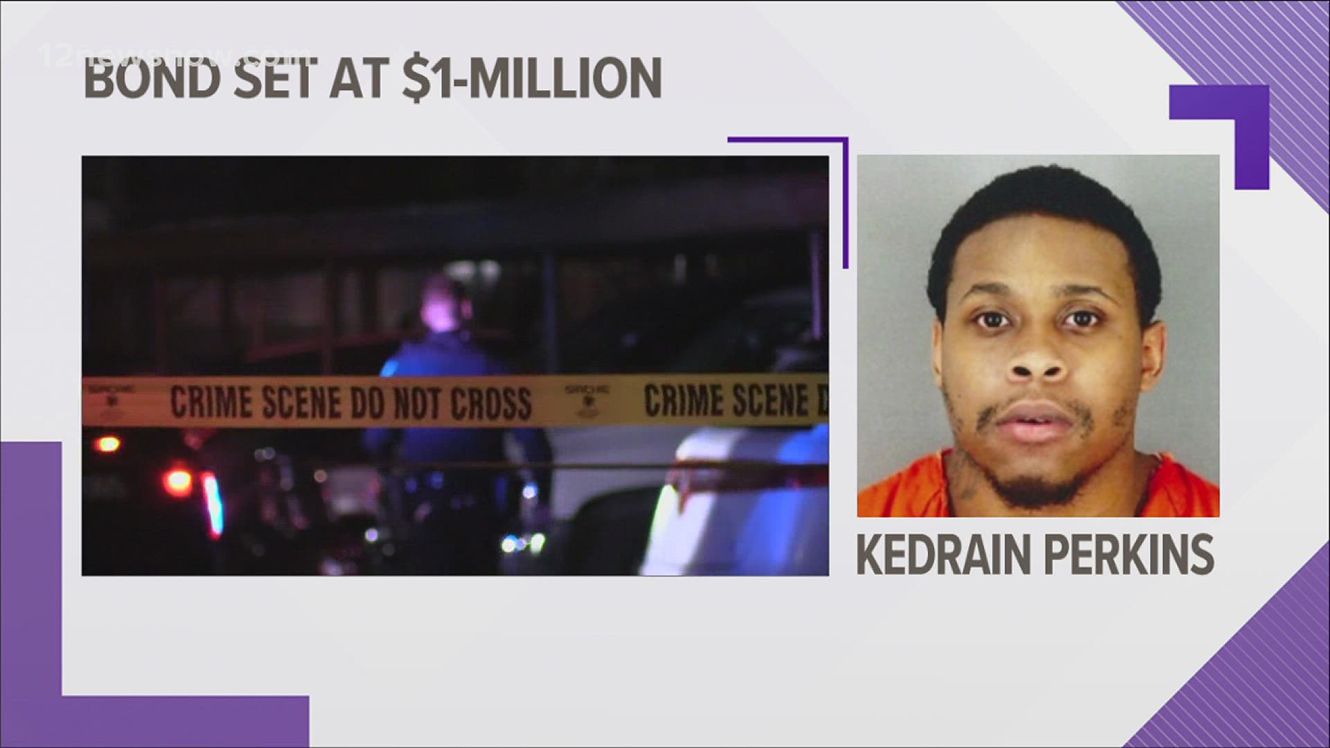 Kedrain Perkins is currently being held in the Jefferson County Jail on a $1 million bond.