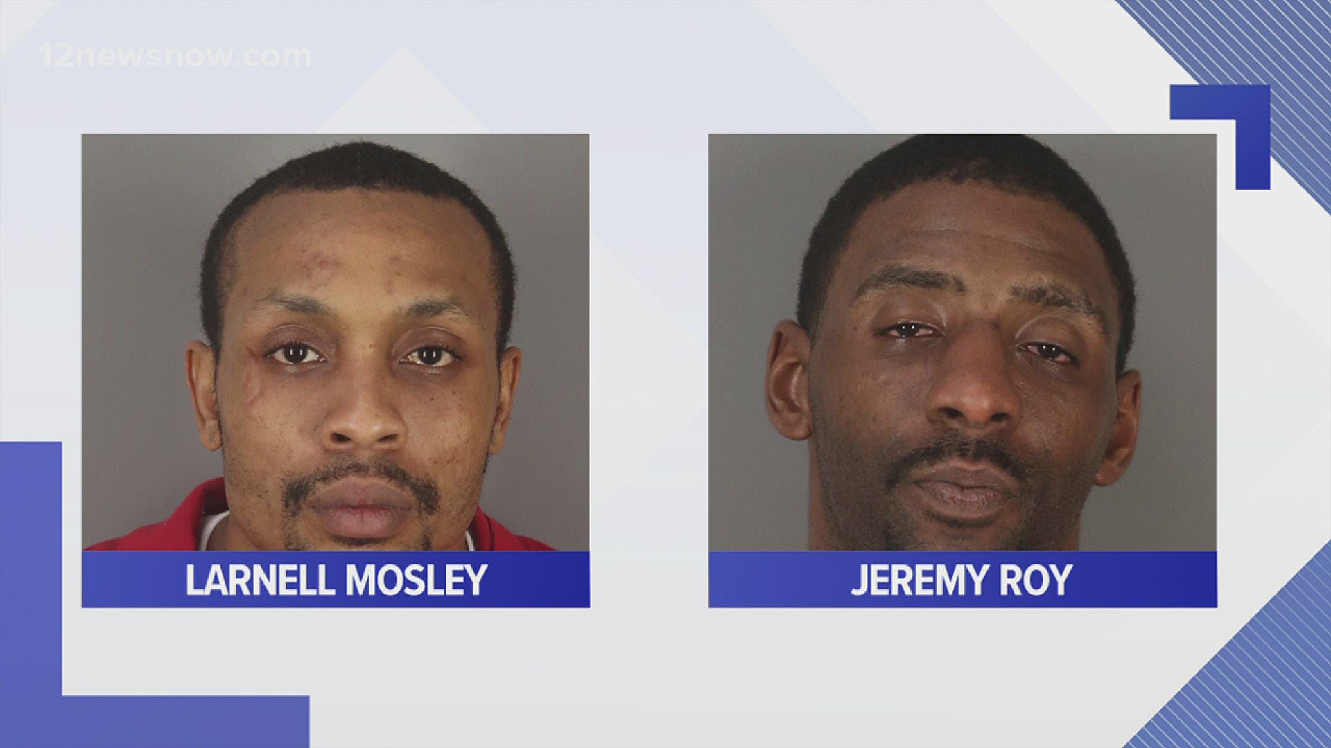 Larnell Mosley and Jeremy Roy are accused of pushing into a man's home and shot him before stealing a gun. Lauren Redman is facing several charges