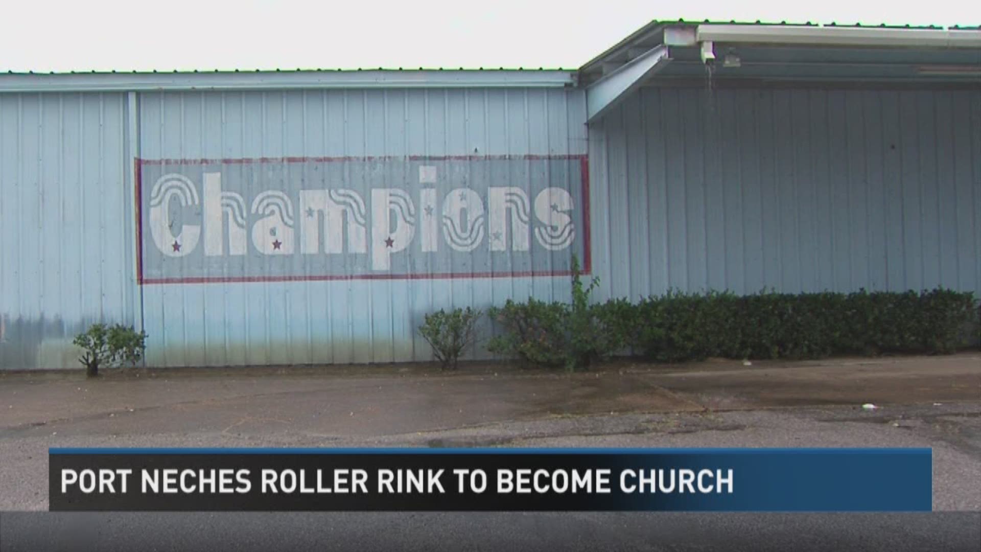 Port Neches church to move into old Champions Roller Rink