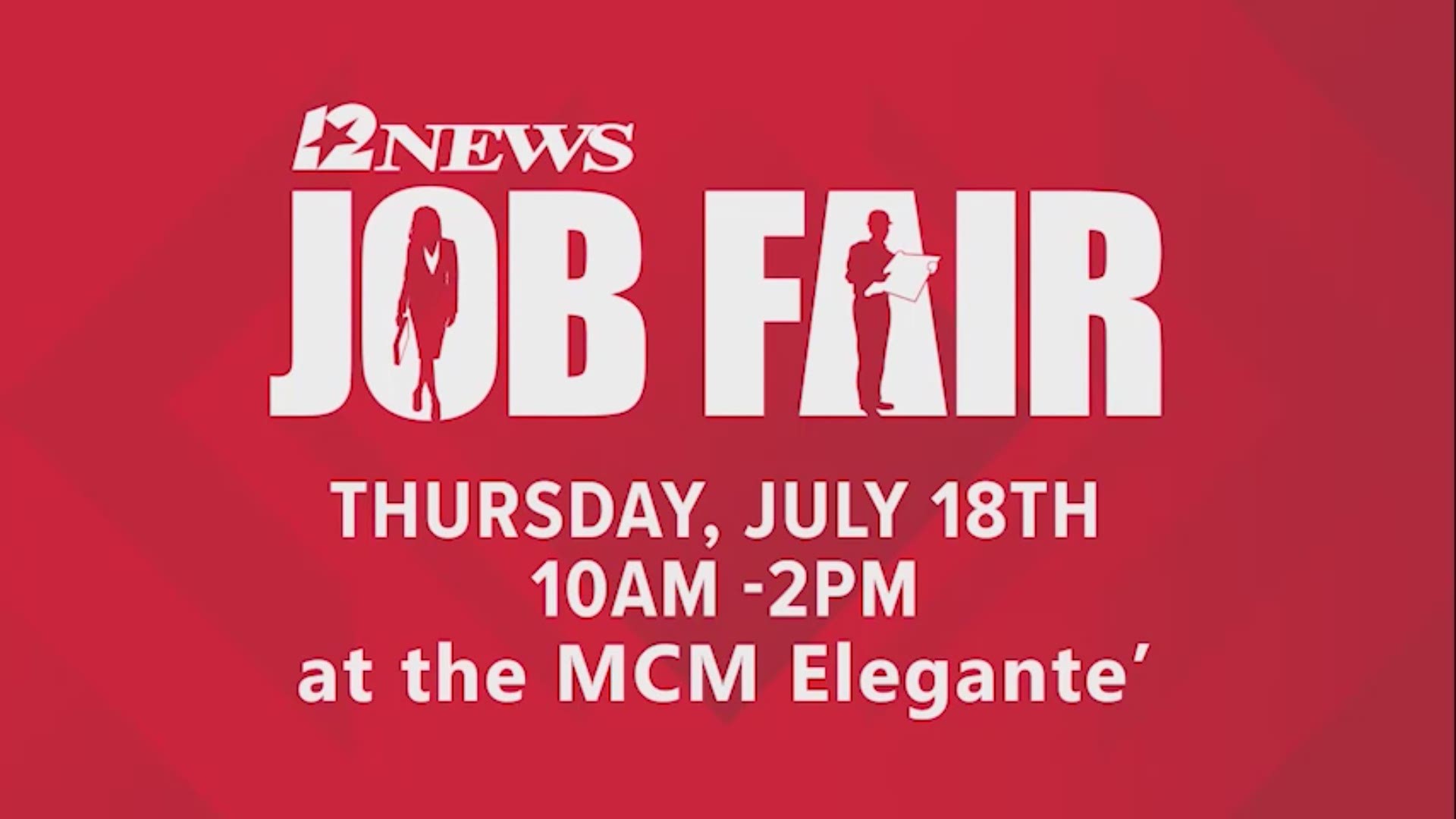 Don't miss the 2019 12News Job Fair in July