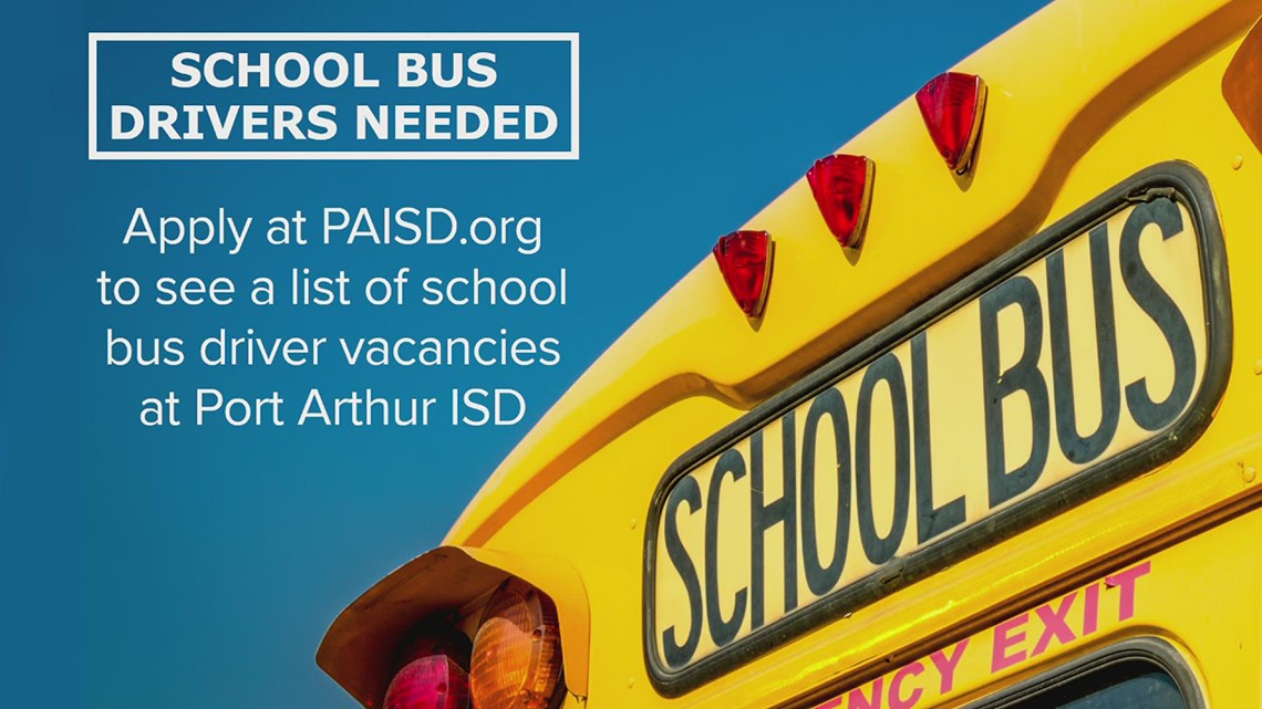 HELP WANTED | Port Arthur ISD bus driver shortage resulting in earlier pickups, later drop-offs