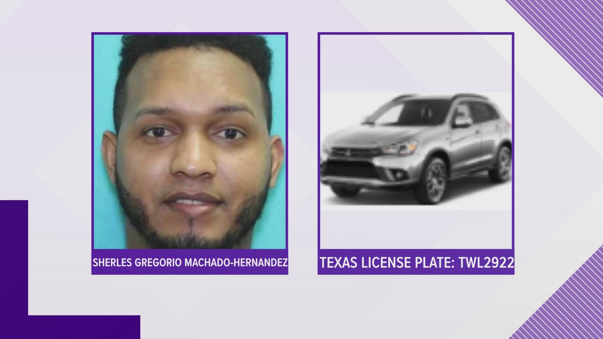 Officers are looking for Sherles Machado Hernandez, who is considered armed and dangerous.