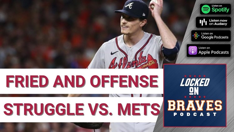 Atlanta Braves Drop Game vs. Mets as Fried Struggles and Offense Goes Silent