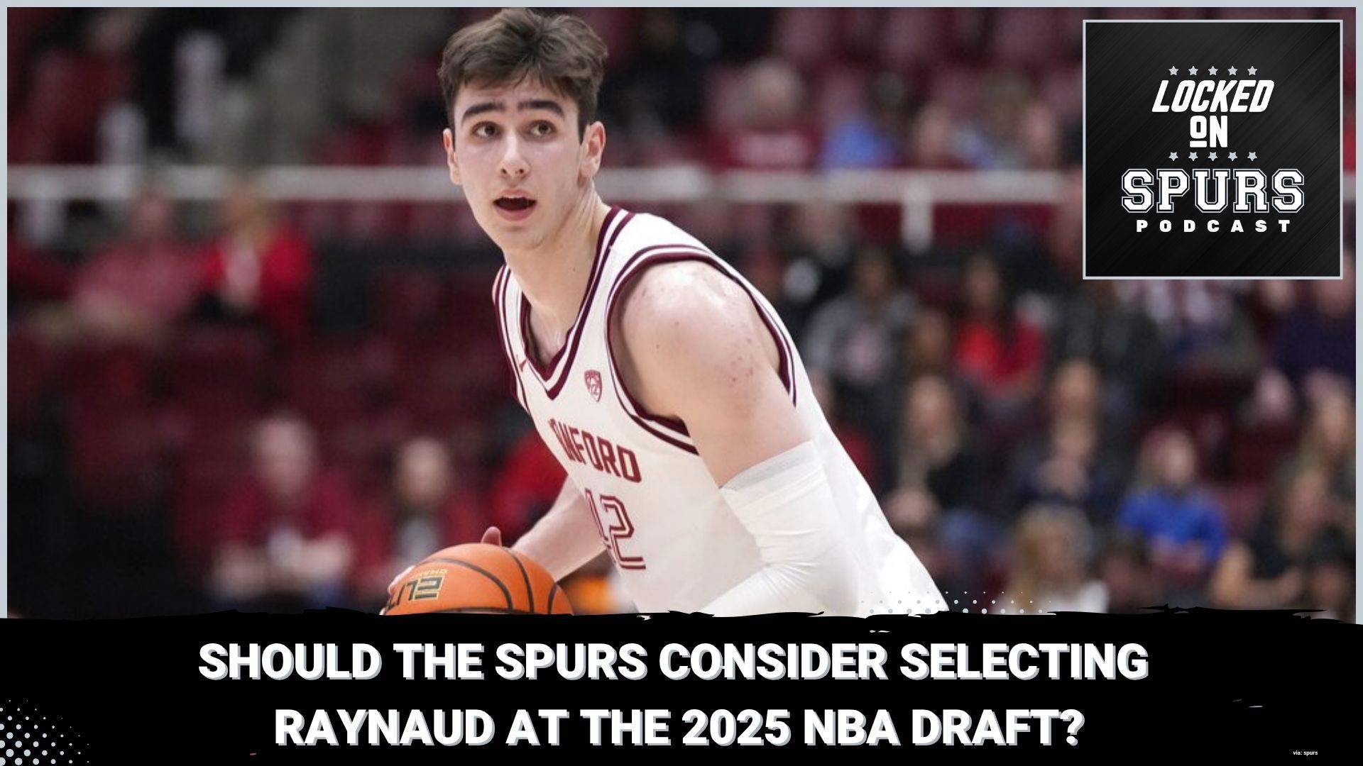Maxime Raynald at the 14th pick ot the Spurs?