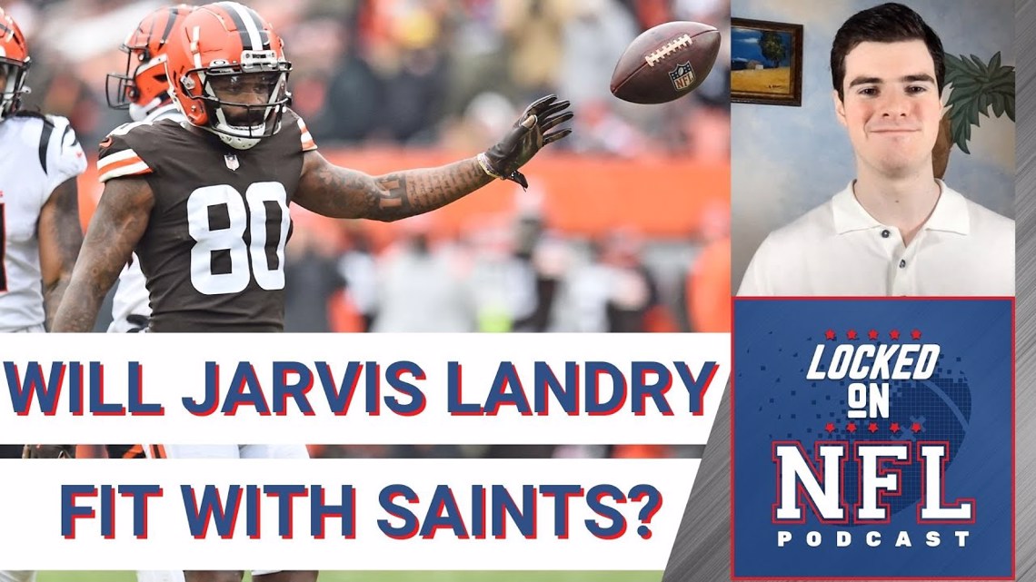 How will Jarvis Landry fit in with the New Orleans Saints?