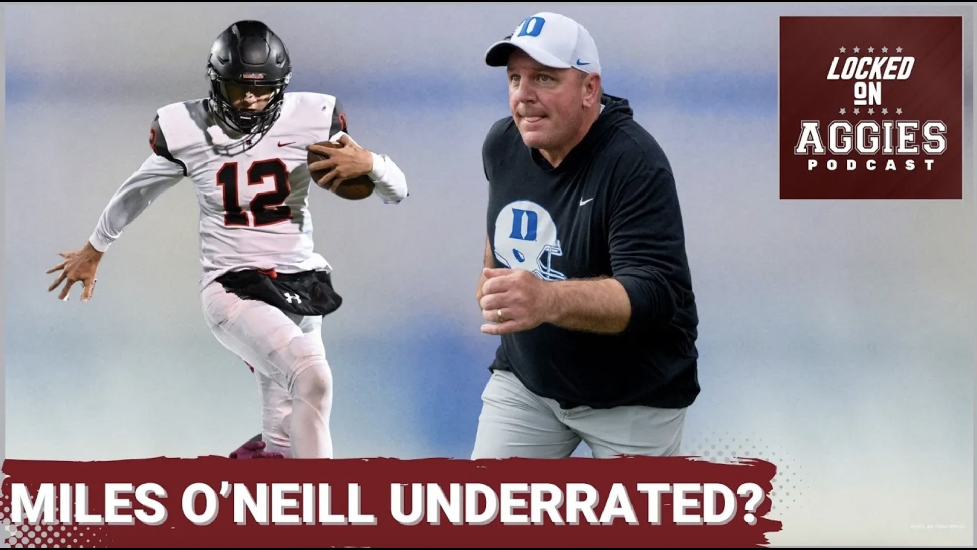 On today's episode of Locked On Aggies, host Andrew Stefaniak breaks down how he feels that 2024 quarterback signee Miles O'Neill is being underrated