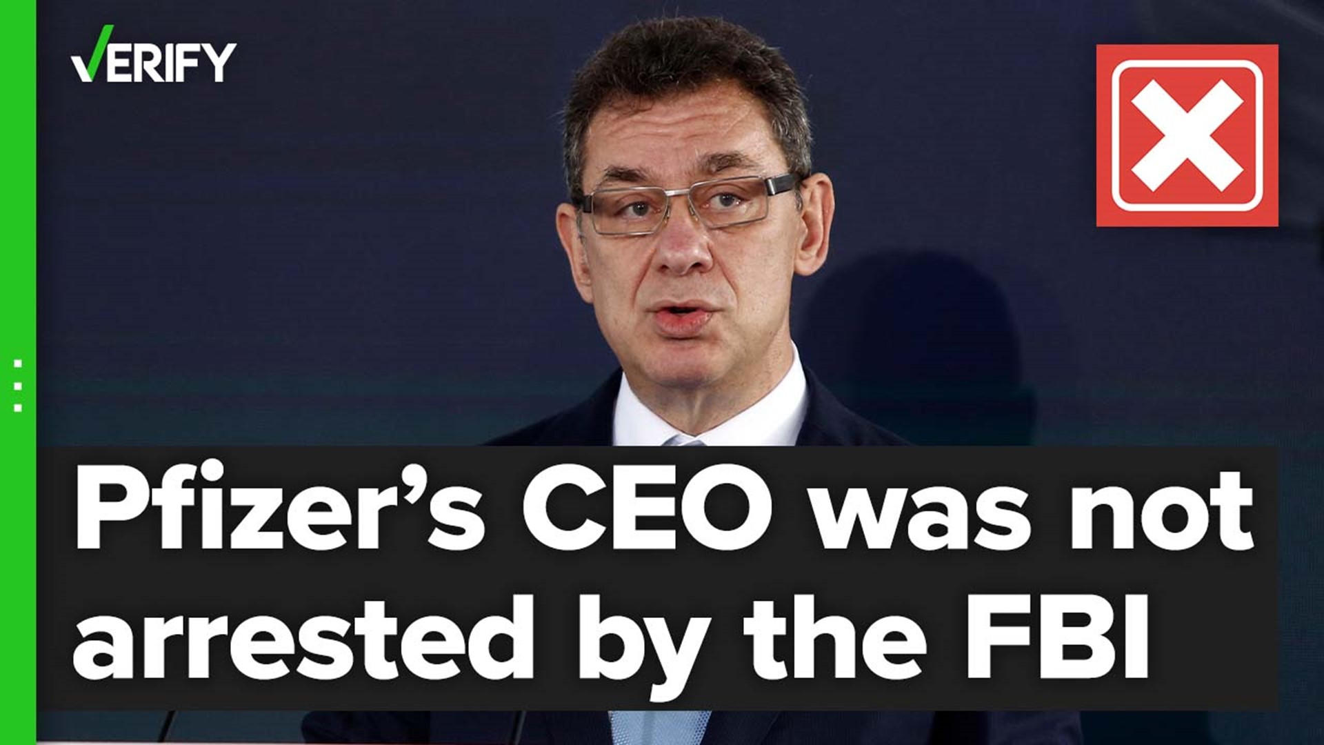 Pfizer’s CEO was not arrested by the FBI for fraud