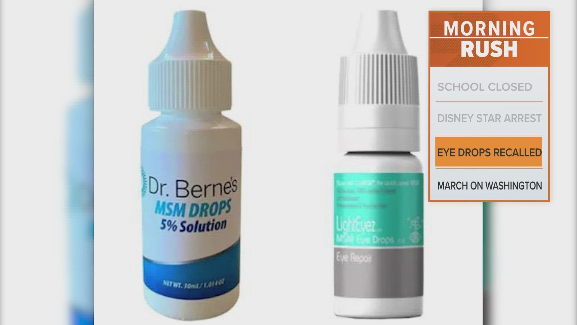 Officials say consumers should "immediately stop using" Dr. Berne’s MSM Drops 5% Solution and LightEyez MSM Eye Drops – Eye Repair.